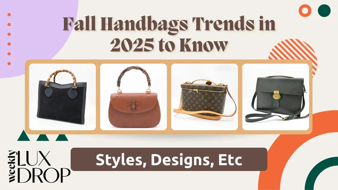 Fall Handbags Trends in 2025 to Know: Styles, Designs, Etc.