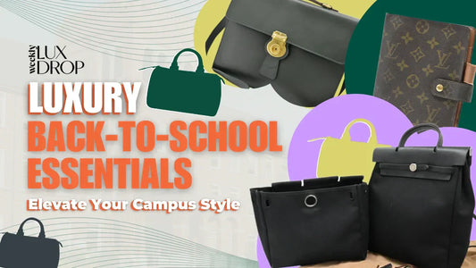 Luxury Back-to-School Essentials: Elevate Your Campus Style