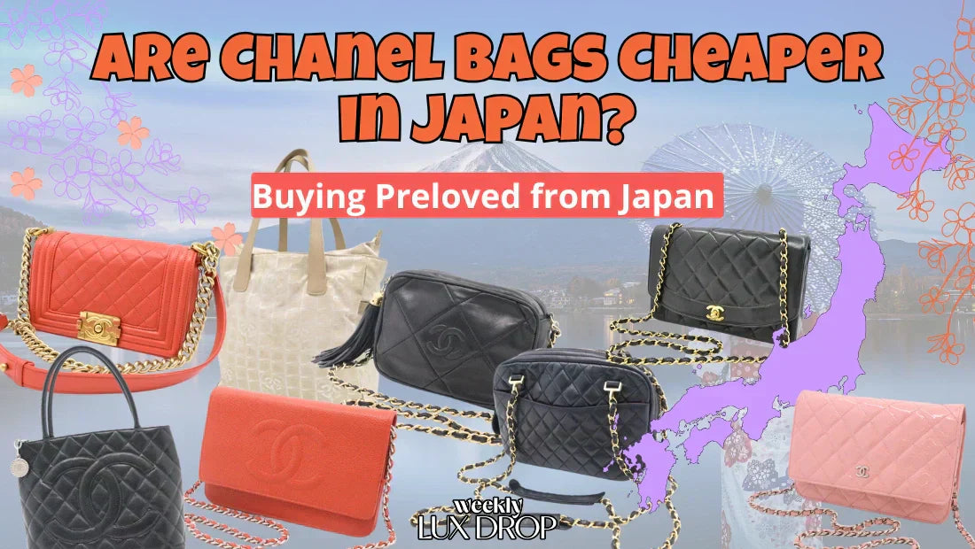 Are Chanel bags Cheaper in Japan? Buying Preloved from Japan