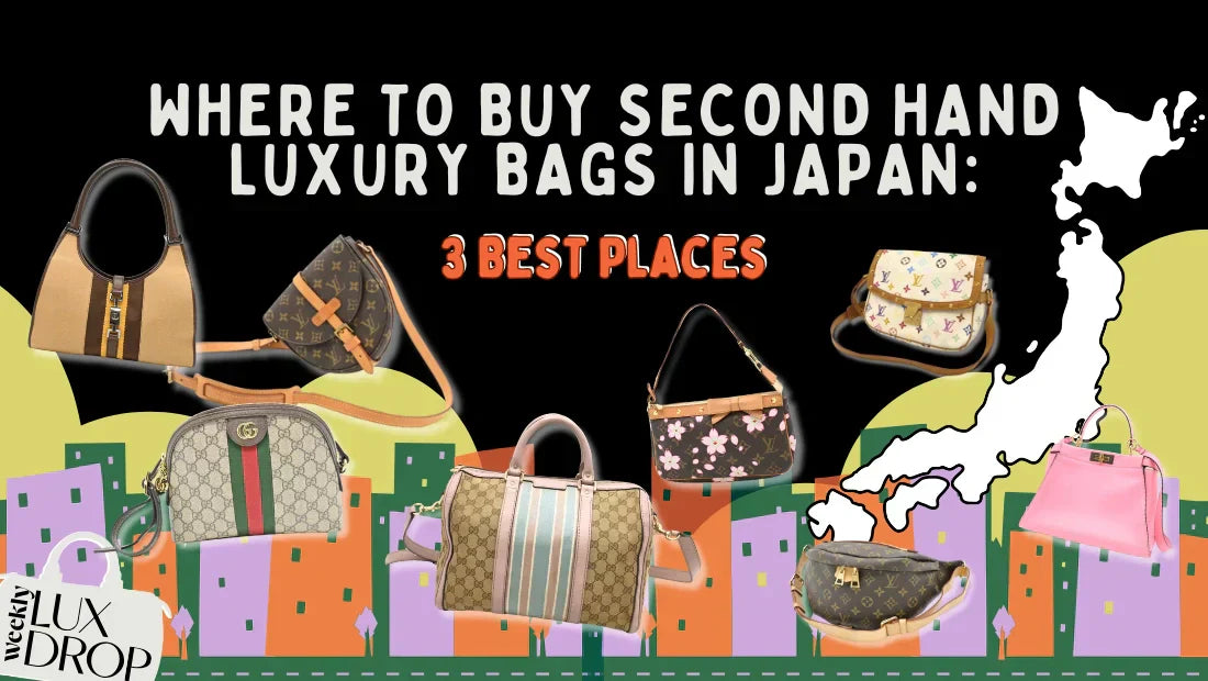 Where to Buy Second Hand Luxury Bags in Japan: 3 Best Places