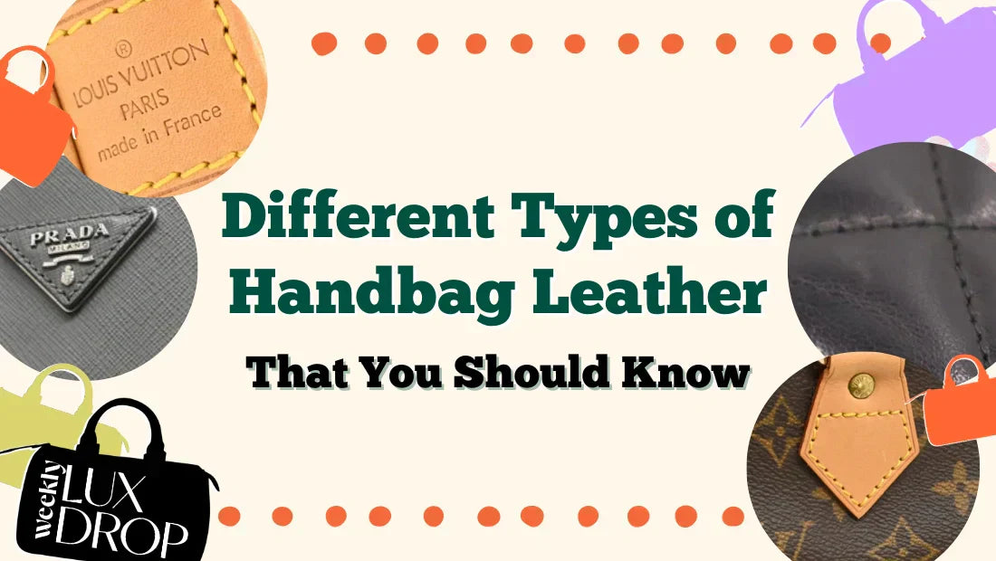 Different Types of Handbag Leather That You Should Know