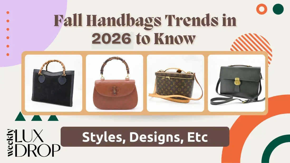 Fall Handbags Trends in 2026 to Know: Styles, Designs, Etc.