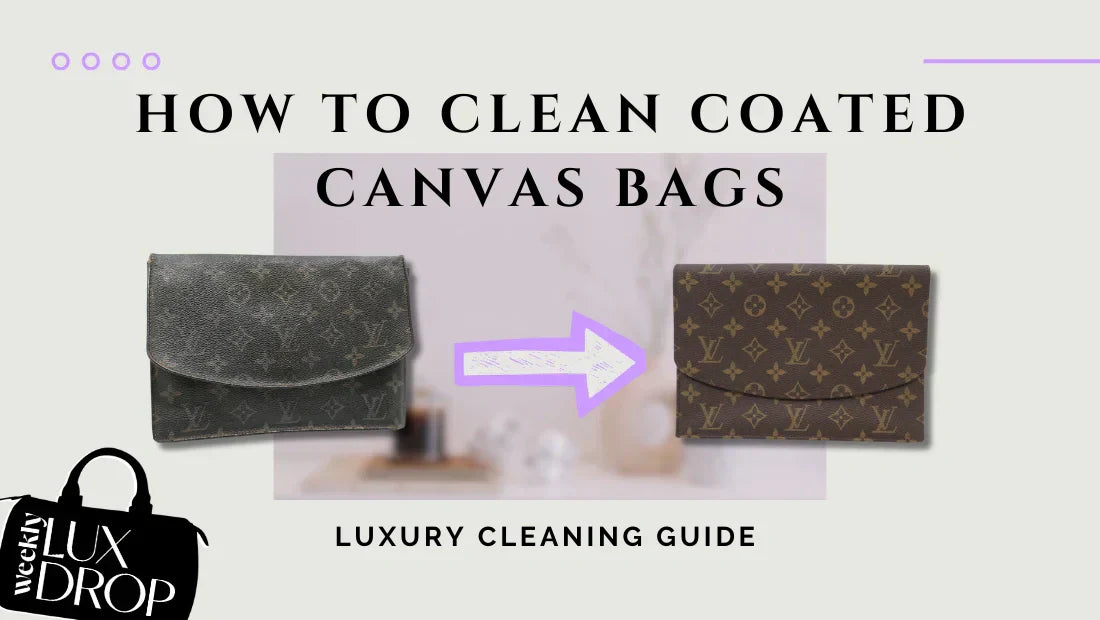 How to Clean Coated Canvas Bags: Luxury Cleaning Guide