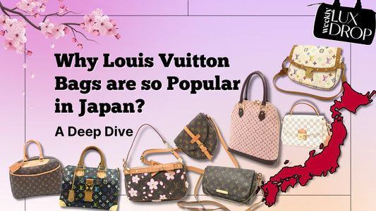 Why Louis Vuitton Bags are so Popular in Japan? A Deep Dive