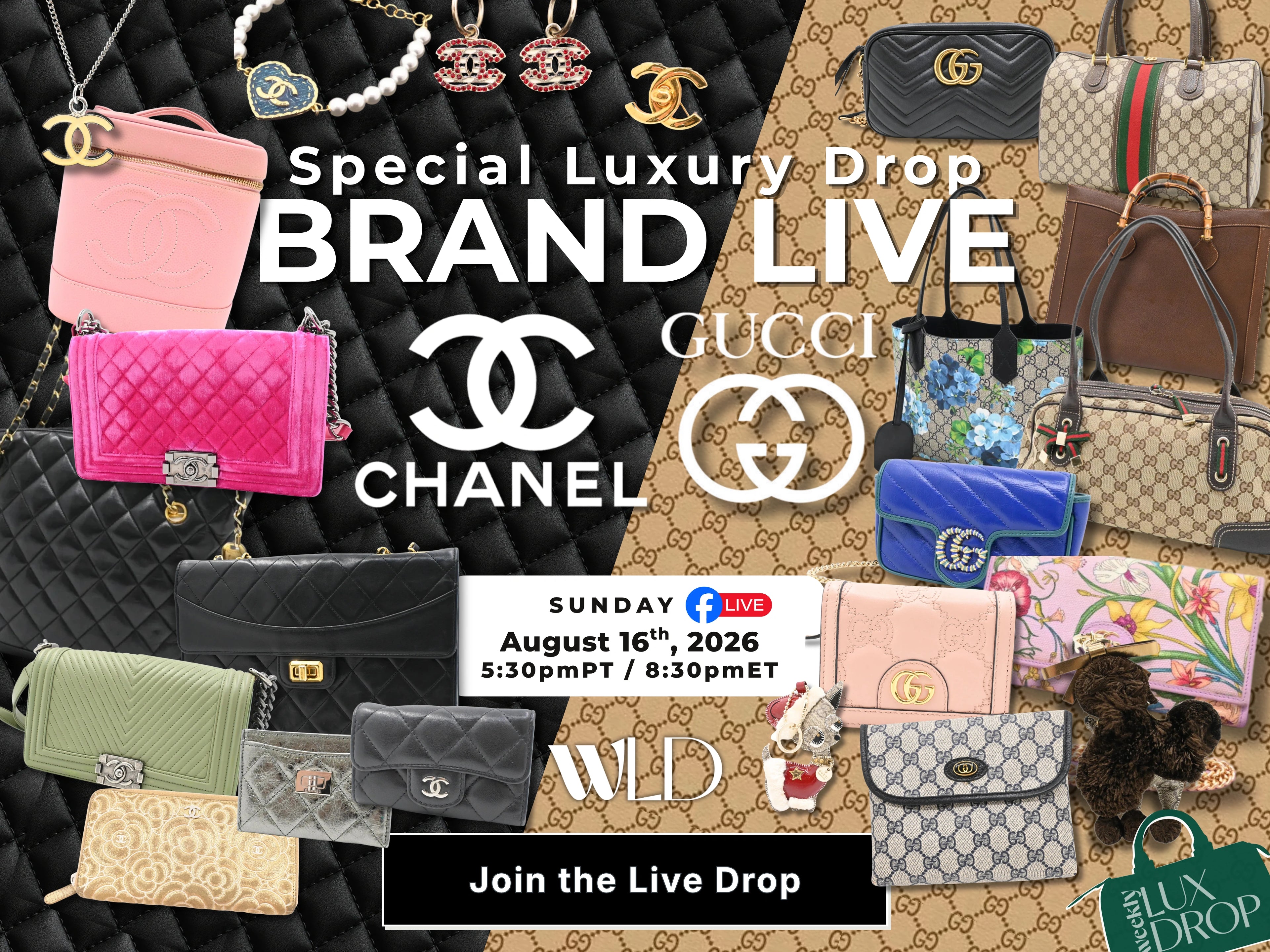 Special LIve Drop: Luxury Brand Live for Chanel and Gucci. On August 16th, starting at 5:30pmPT / 8:30pm ET.